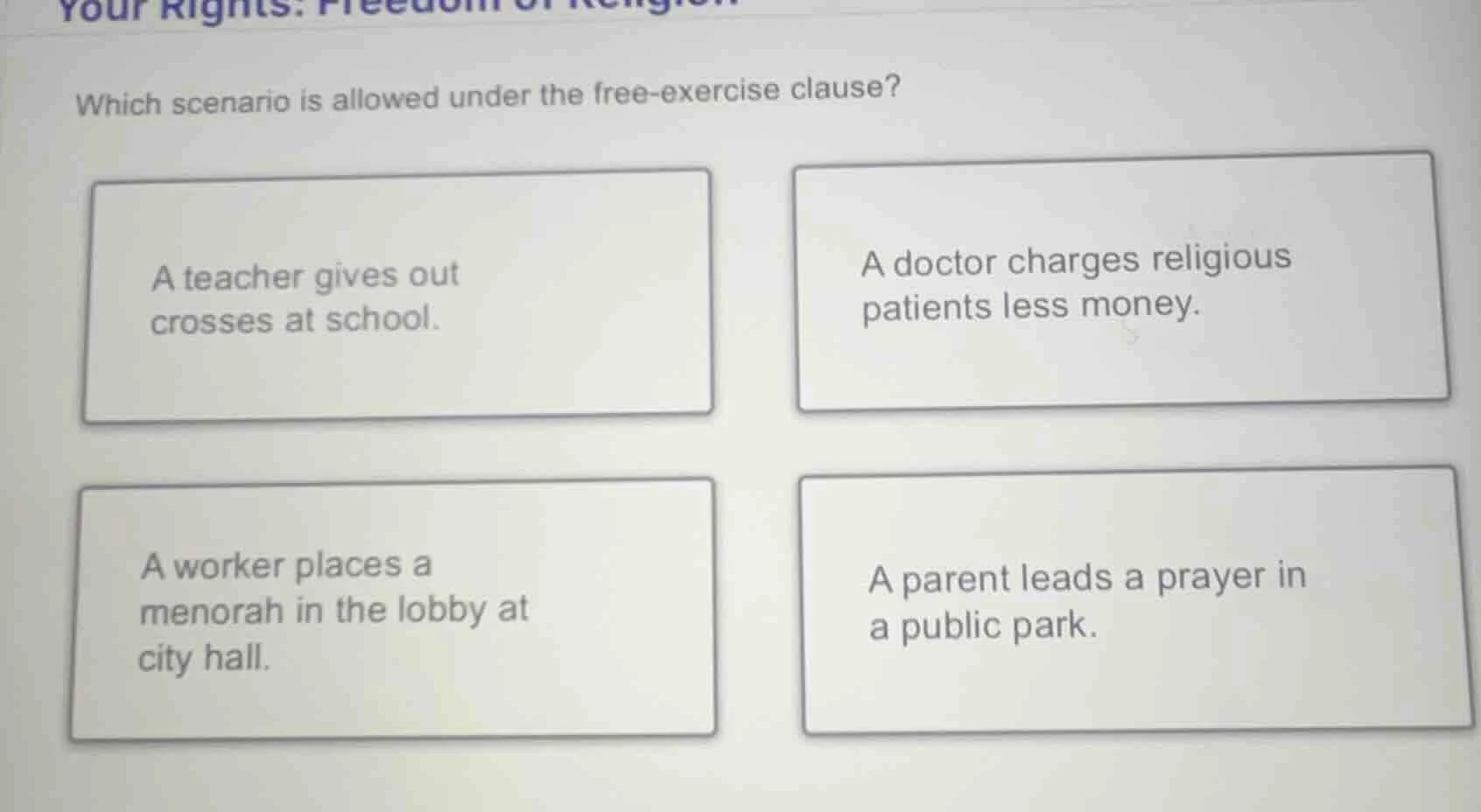 which scenario is allowed under the free - exercise clause? a teacher g…