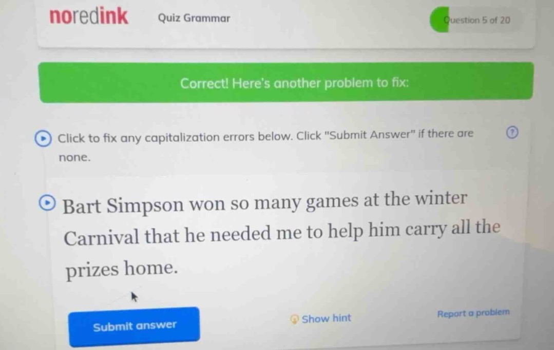 noredink quiz grammar question 5 of 20 correct! heres another problem t…