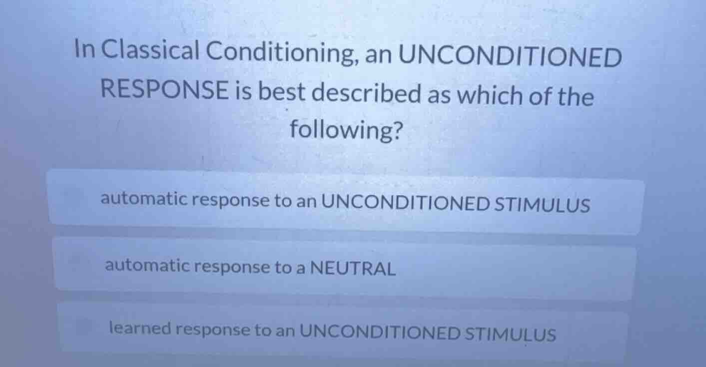 in classical conditioning, an unconditioned response is best described …