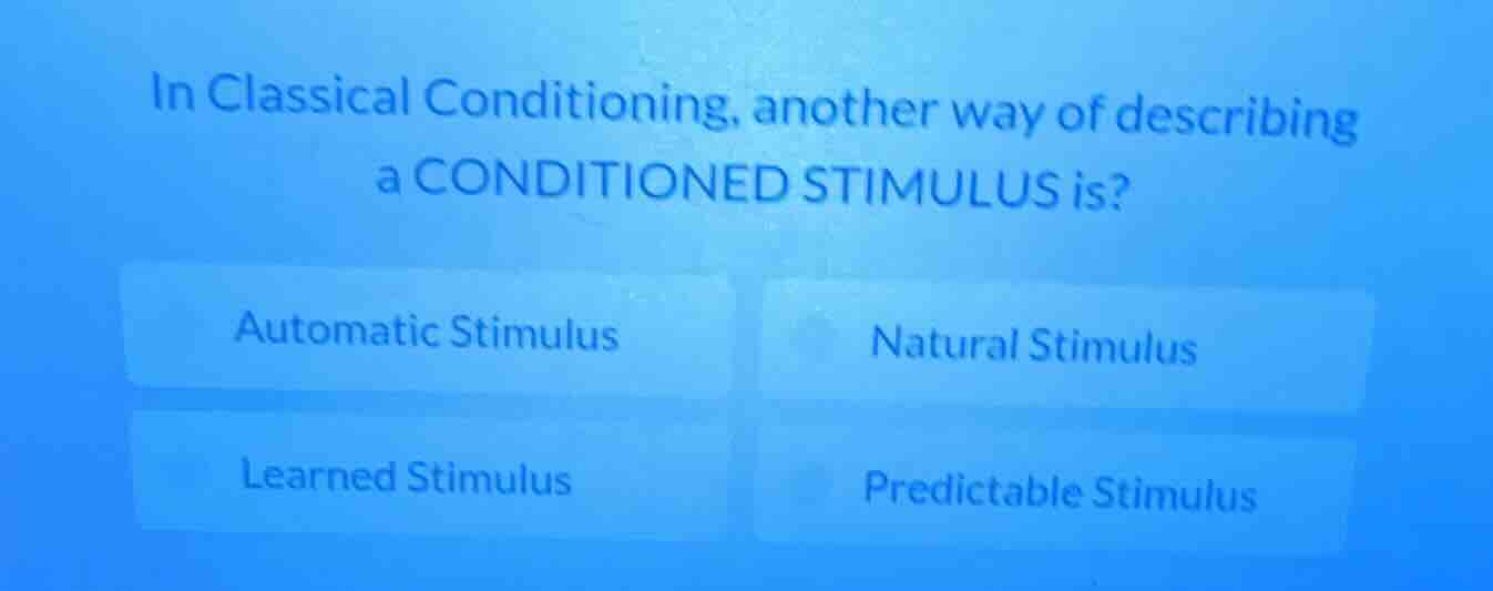 in classical conditioning, another way of describing a conditioned stim…