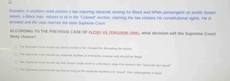 scenario: a southern state passes a law requiring separate seating for …