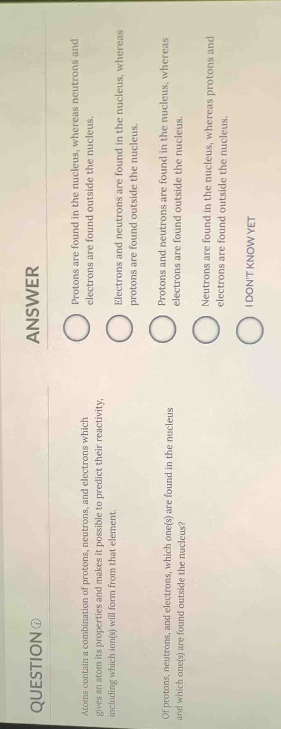 question atoms contain a combination of protons, neutrons, and electron…