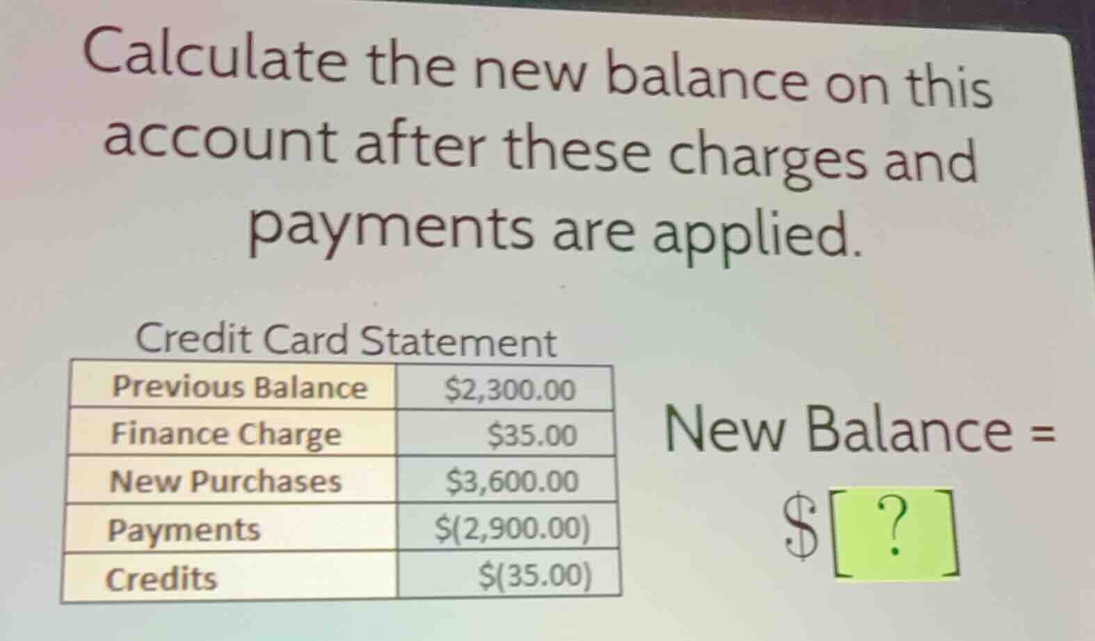 calculate the new balance on this account after these charges and payme…