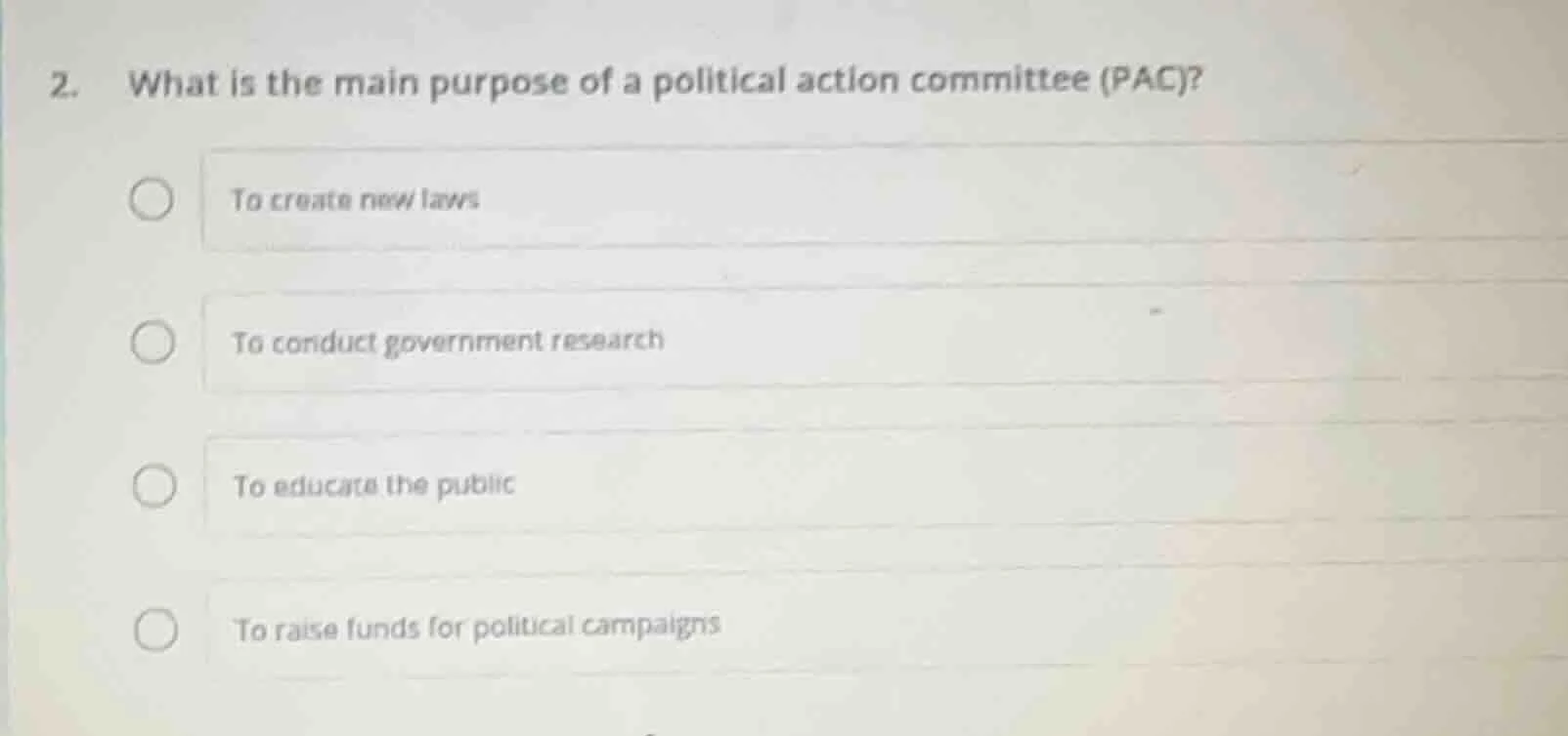 2. what is the main purpose of a political action committee (pac)? to c…