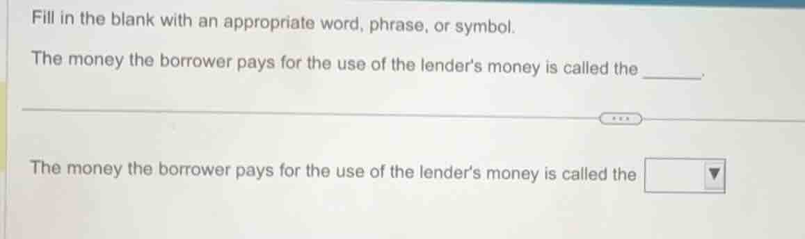 fill in the blank with an appropriate word, phrase, or symbol. the mone…
