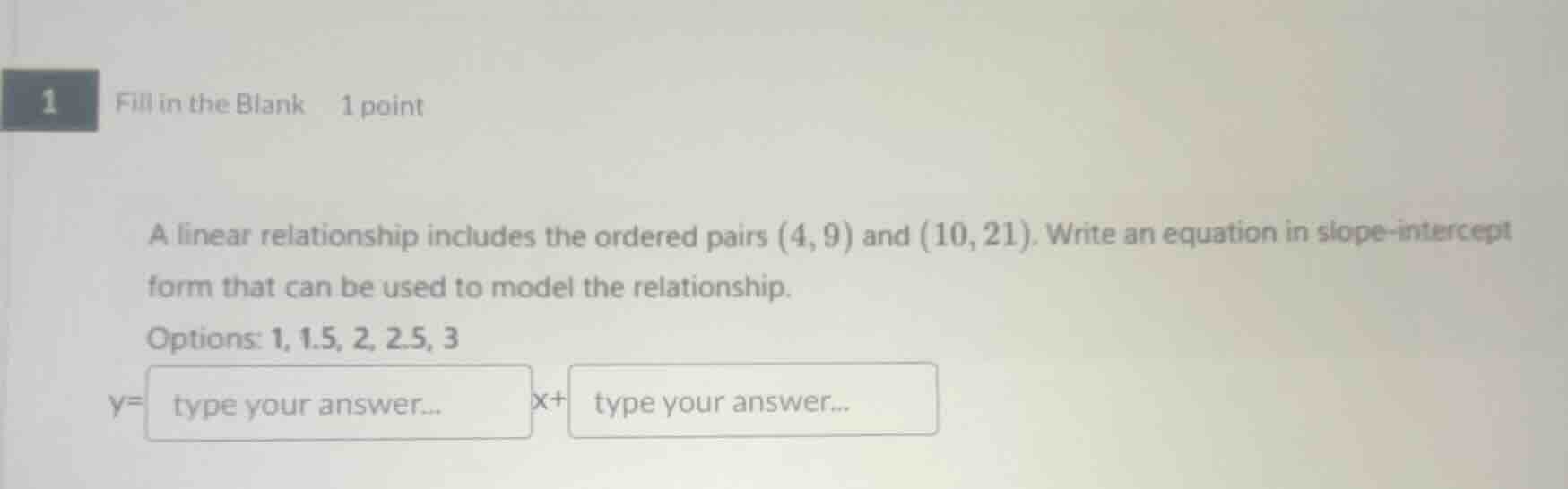 1 fill in the blank 1 point a linear relationship includes the ordered …