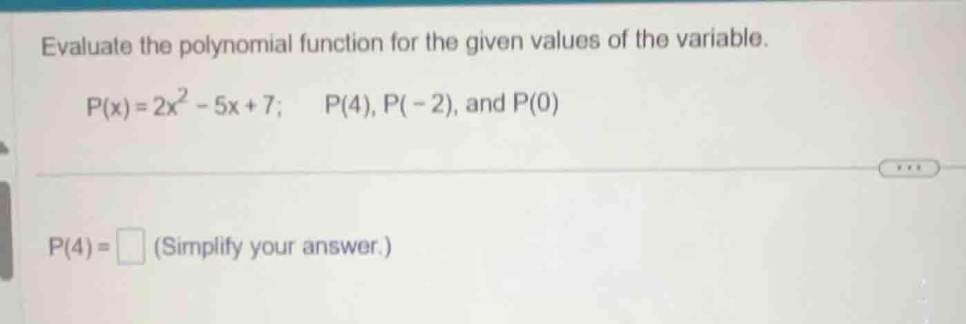 evaluate the polynomial function for the given values of the variable.\…