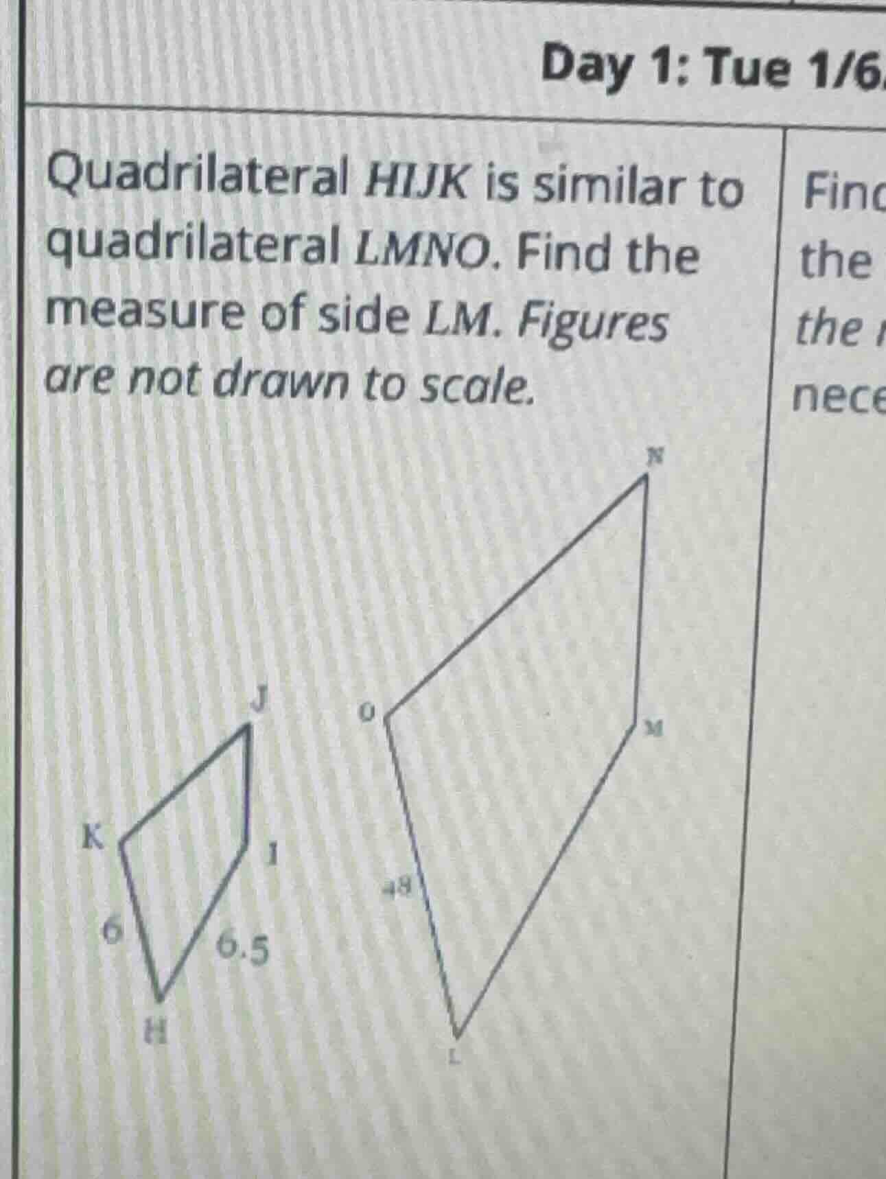 quadrilateral hijk is similar to quadrilateral lmno. find the measure o…