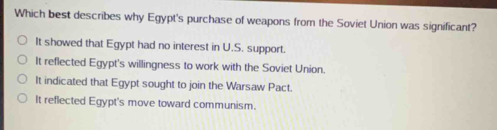 which best describes why egypts purchase of weapons from the soviet uni…