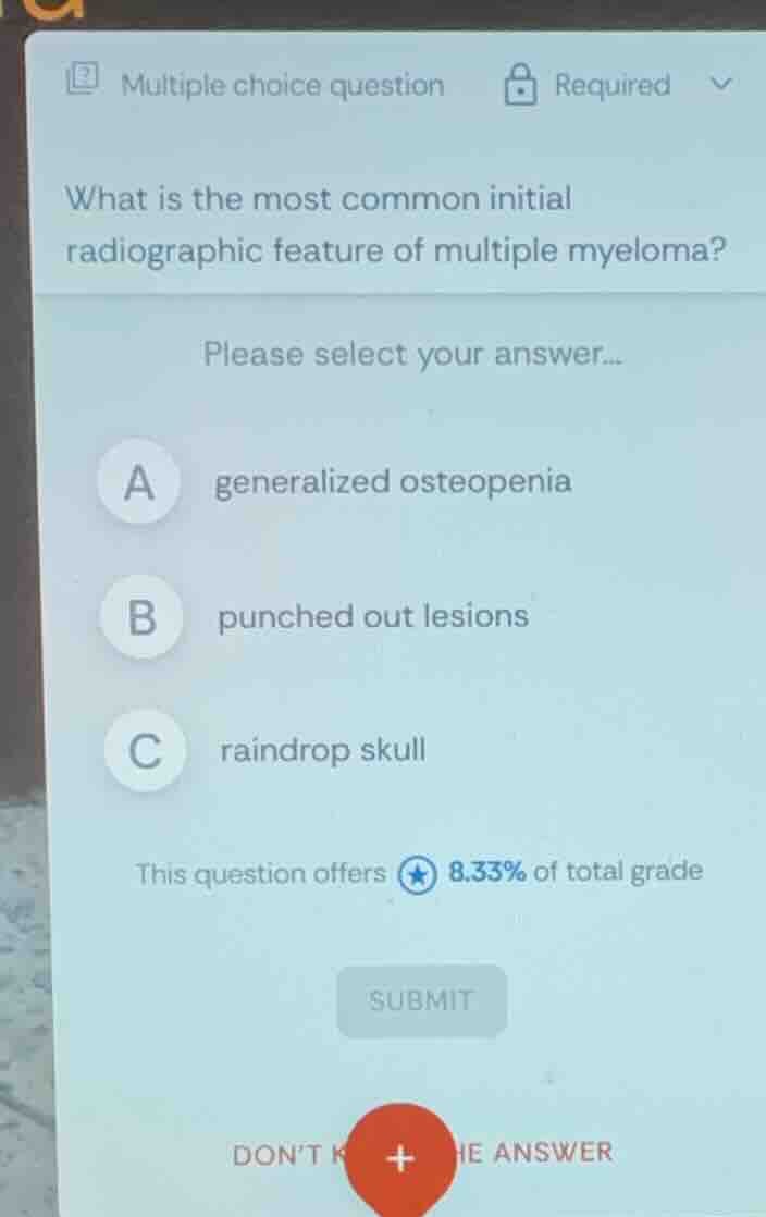 what is the most common initial radiographic feature of multiple myelom…