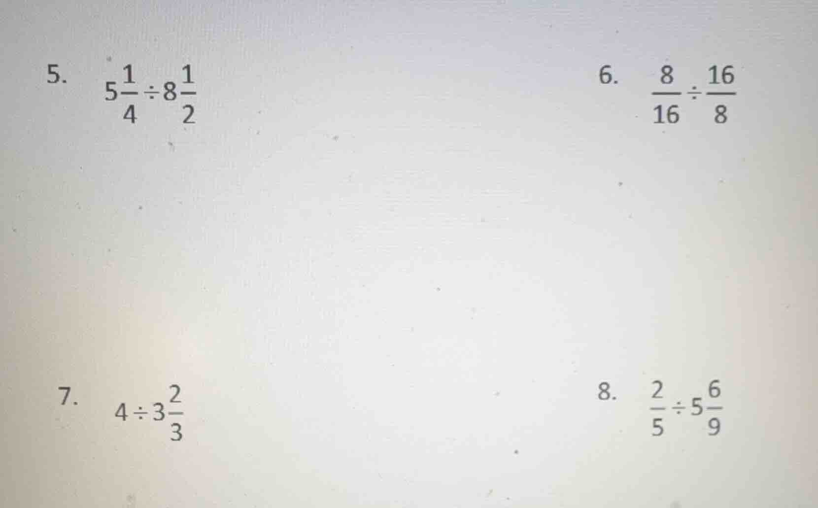 5. $5\\frac{1}{4} \\div 8\\frac{1}{2}$ 6. $\\frac{8}{16} \\div \\frac{1…