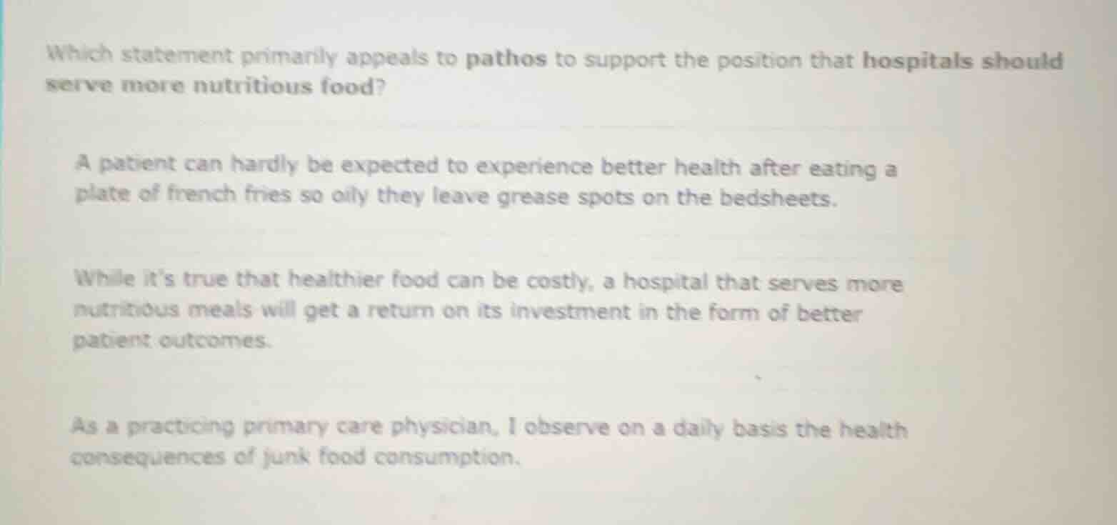 which statement primarily appeals to pathos to support the position tha…
