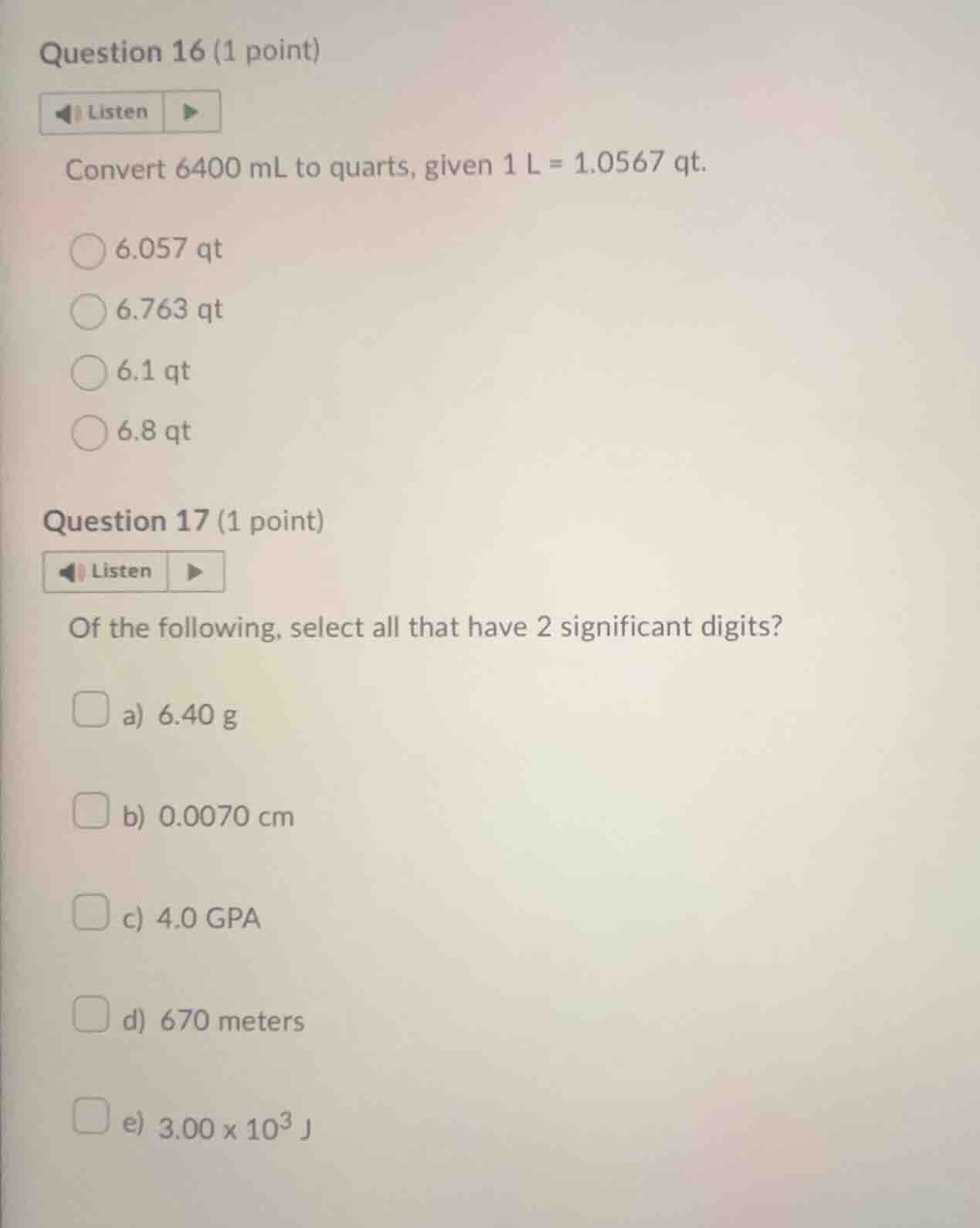 question 16 (1 point) listen convert 6400 ml to quarts, given 1 l = 1.0…