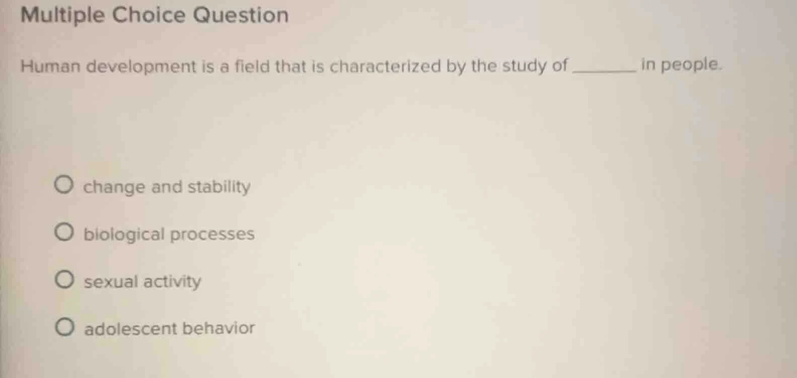 multiple choice question human development is a field that is character…