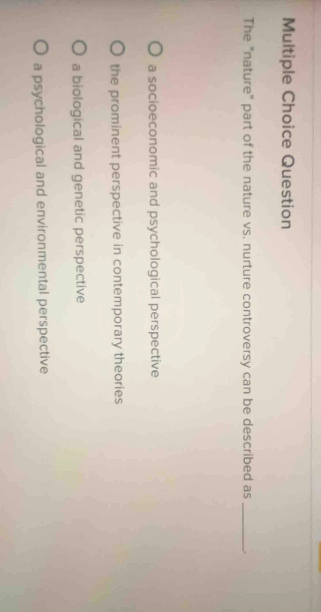 multiple choice question the ature\ part of the nature vs. nurture cont…