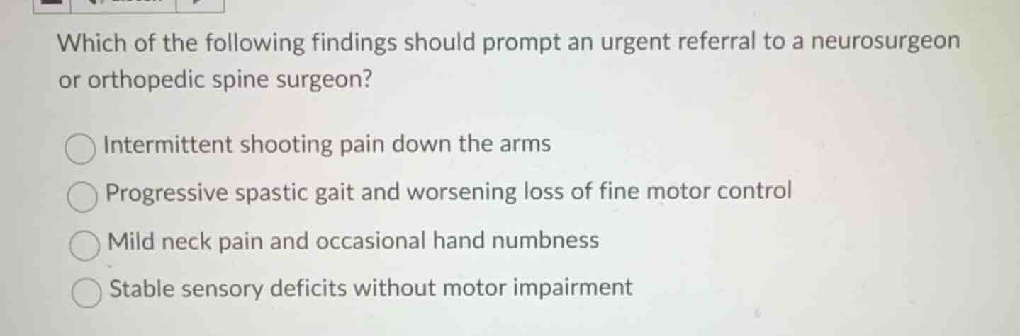 which of the following findings should prompt an urgent referral to a n…