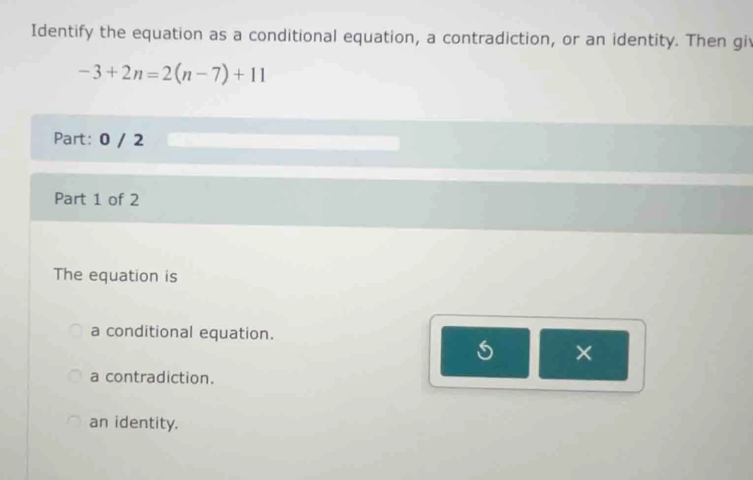 identify the equation as a conditional equation, a contradiction, or an…