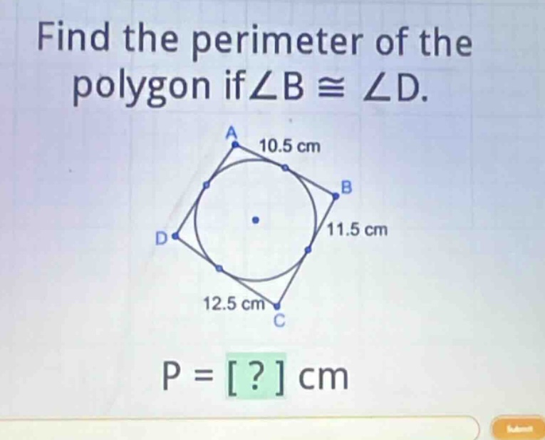find the perimeter of the polygon if $\\angle b \\cong \\angle d$. a 10…