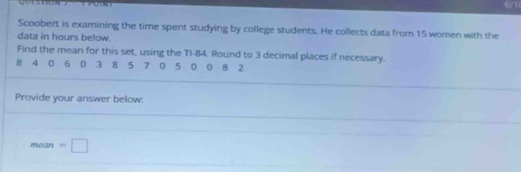 scoobert is examining the time spent studying by college students. he c…