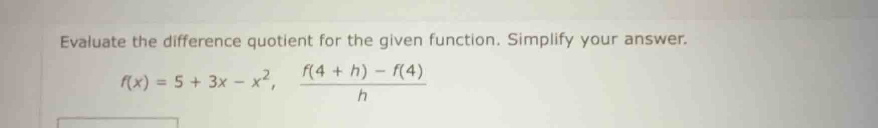 evaluate the difference quotient for the given function. simplify your …