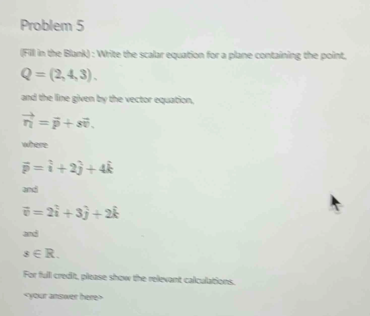 problem 5 (fill in the blank) : write the scalar equation for a plane c…