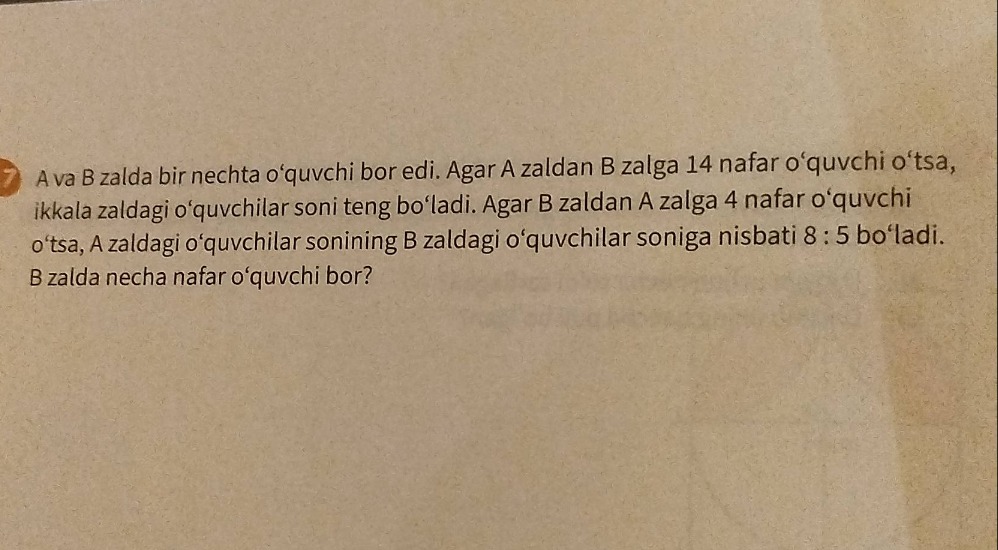 a va b zalda bir necha o‘quvchi bor edi. agar a zaldan b zalga 14 nafar…