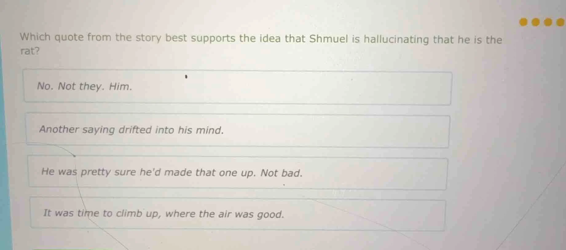 which quote from the story best supports the idea that shmuel is halluc…