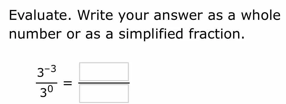 evaluate. write your answer as a whole number or as a simplified fracti…
