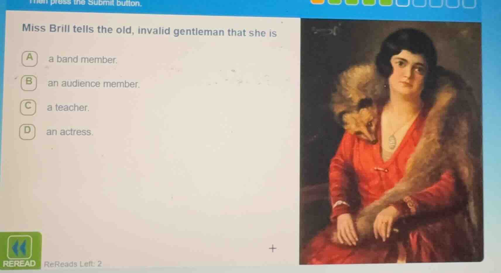 miss brill tells the old, invalid gentleman that she is a a band member…
