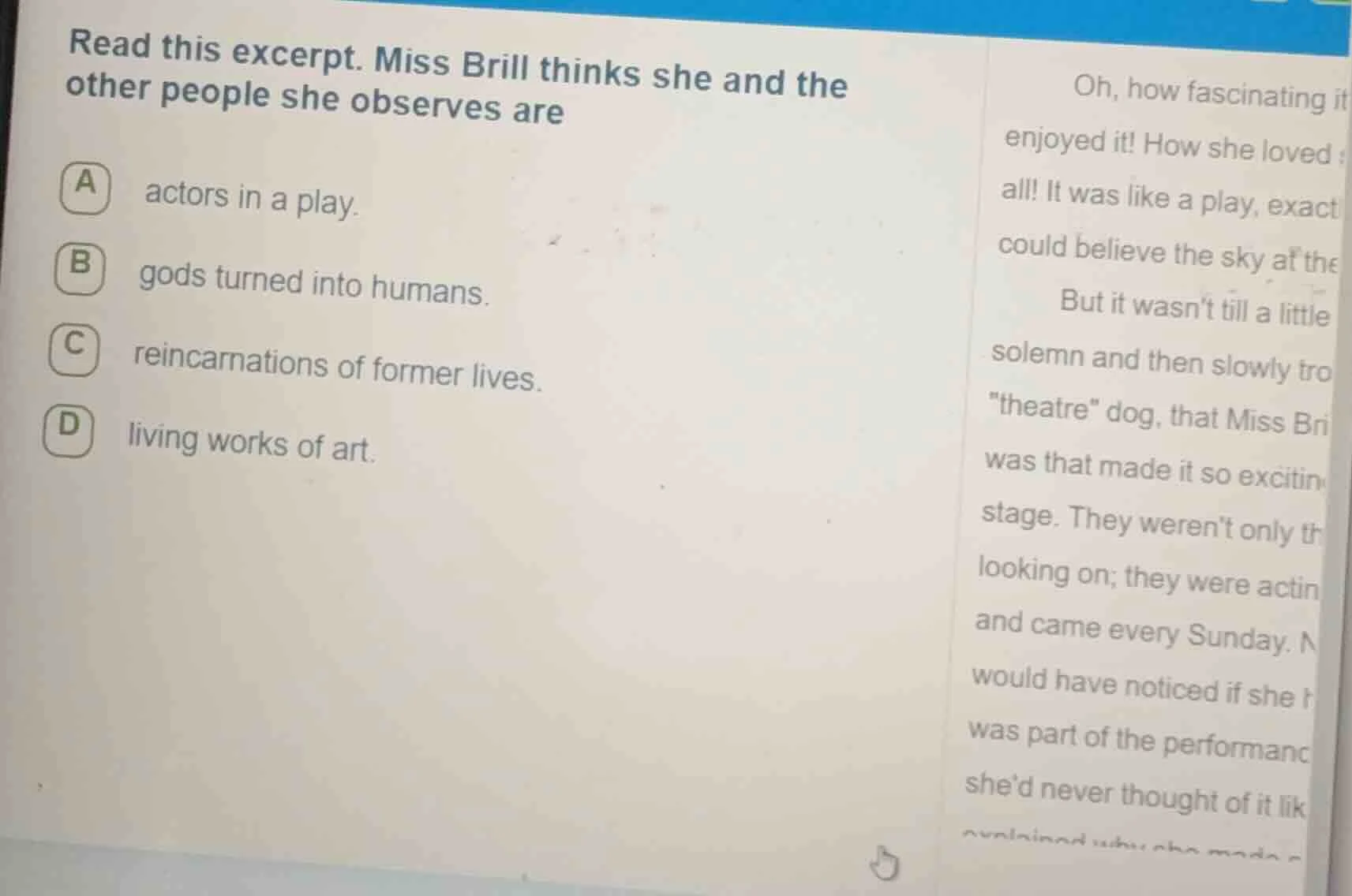 read this excerpt. miss brill thinks she and the other people she obser…