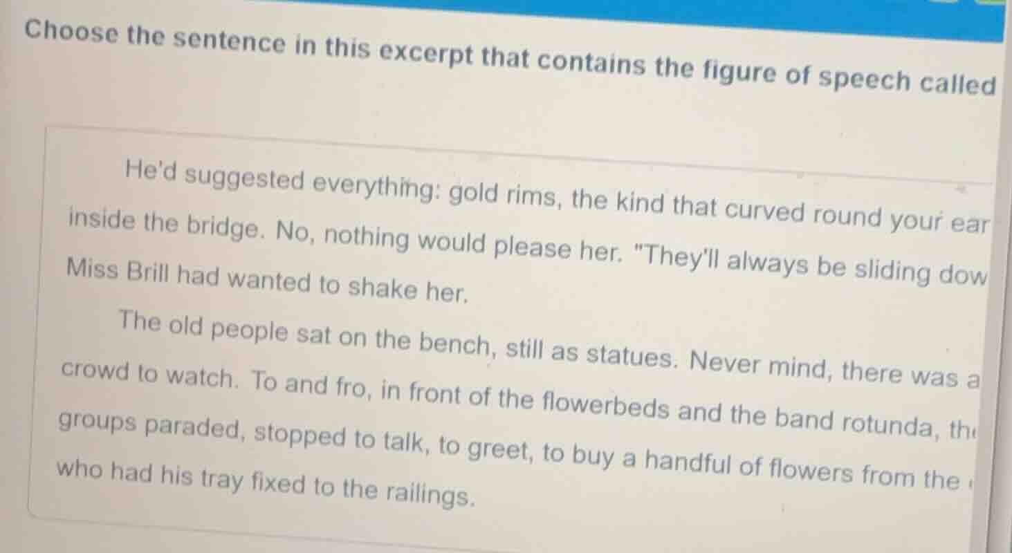 choose the sentence in this excerpt that contains the figure of speech …