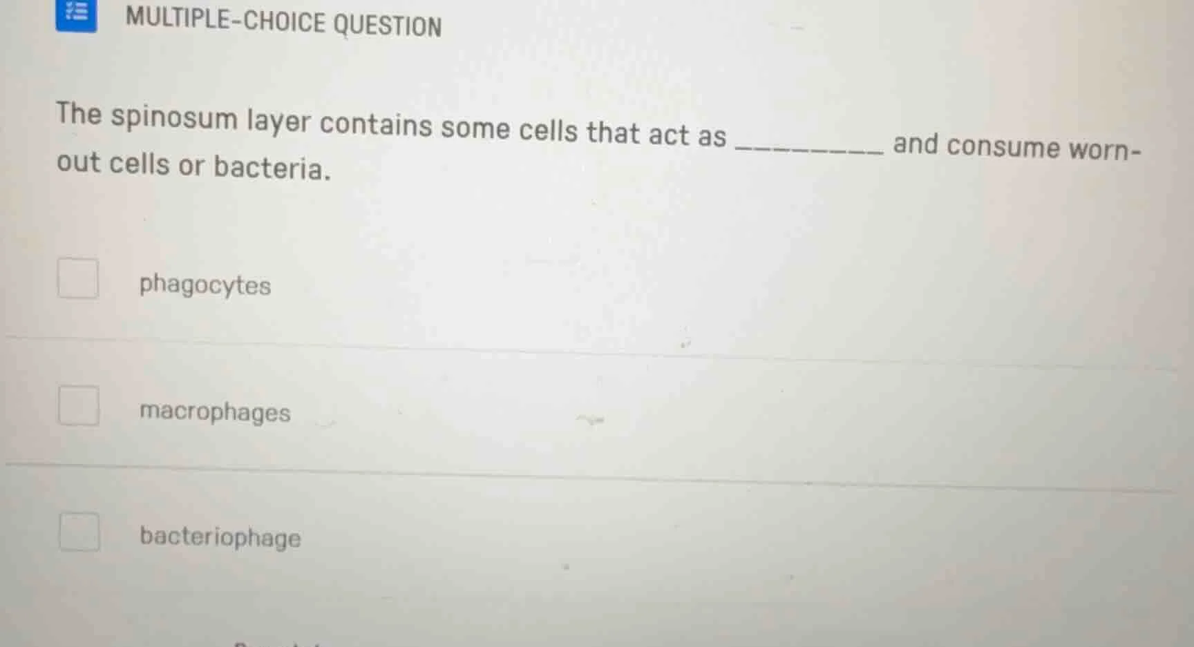 multiple-choice question the spinosum layer contains some cells that ac…