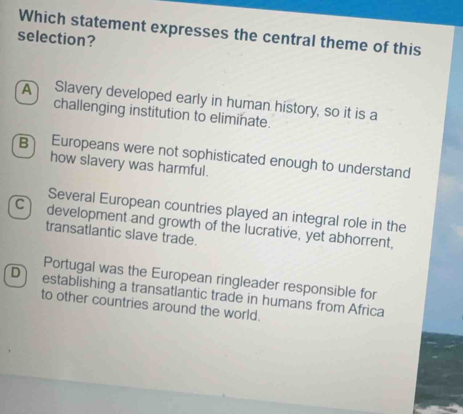 which statement expresses the central theme of this selection? a slaver…