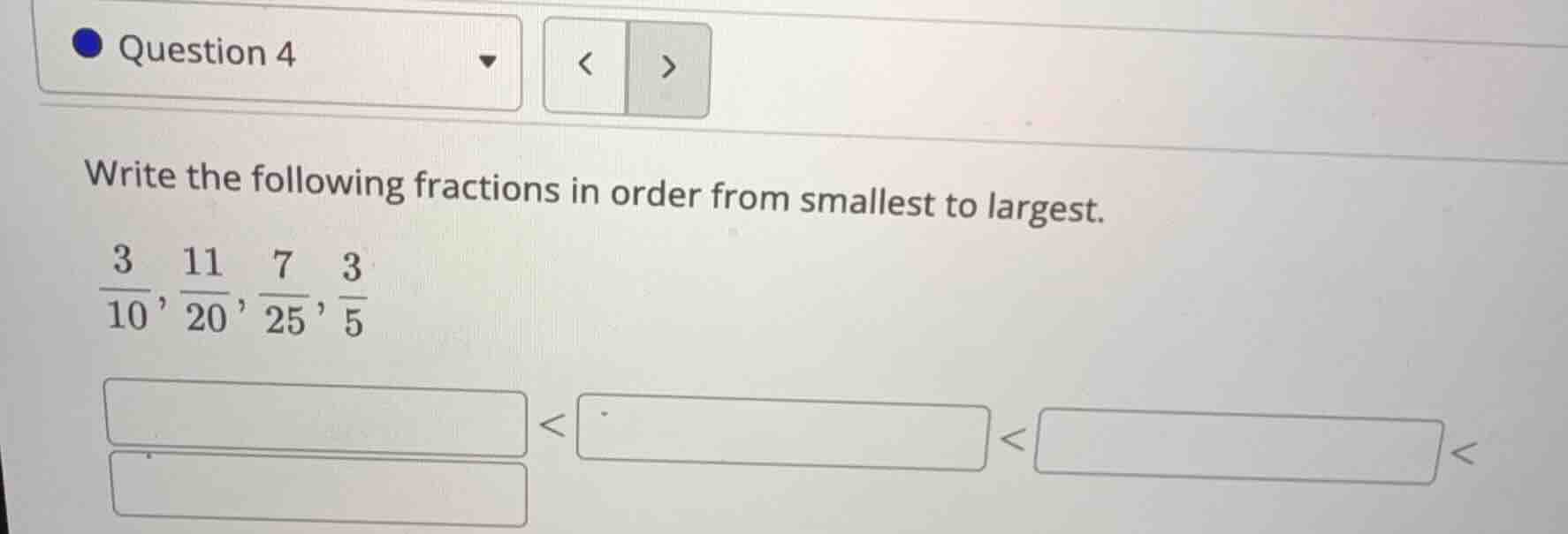 question 4 write the following fractions in order from smallest to larg…