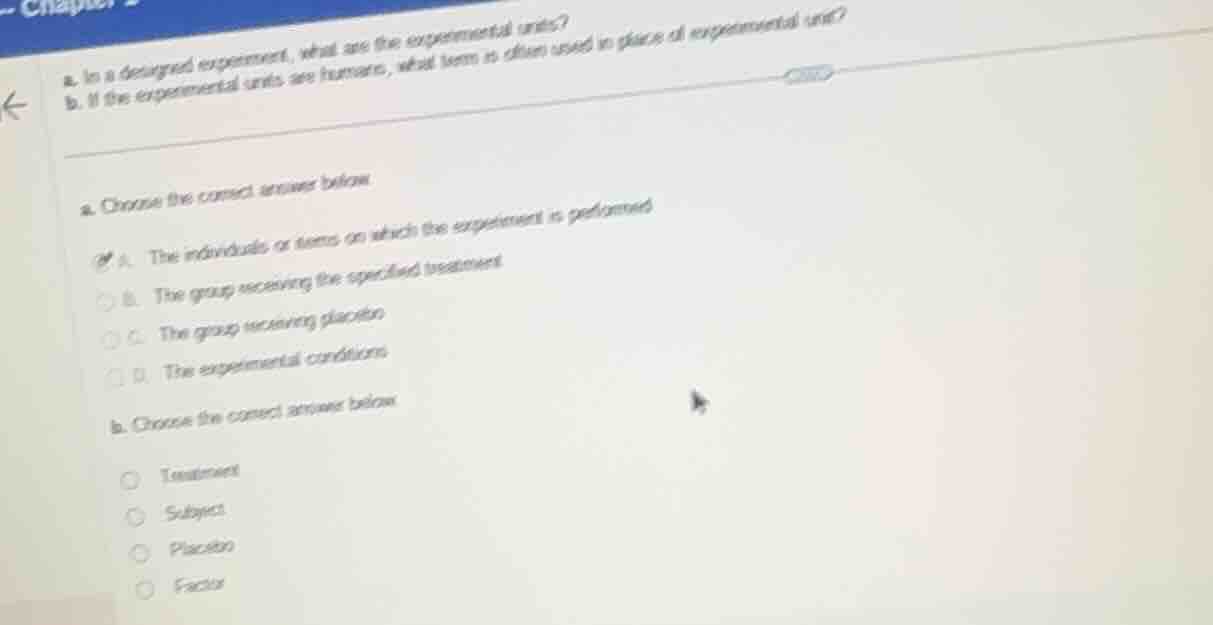 a. in a designed experiment, what are the experimental units? b. if the…