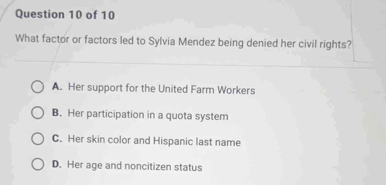 question 10 of 10 what factor or factors led to sylvia mendez being den…