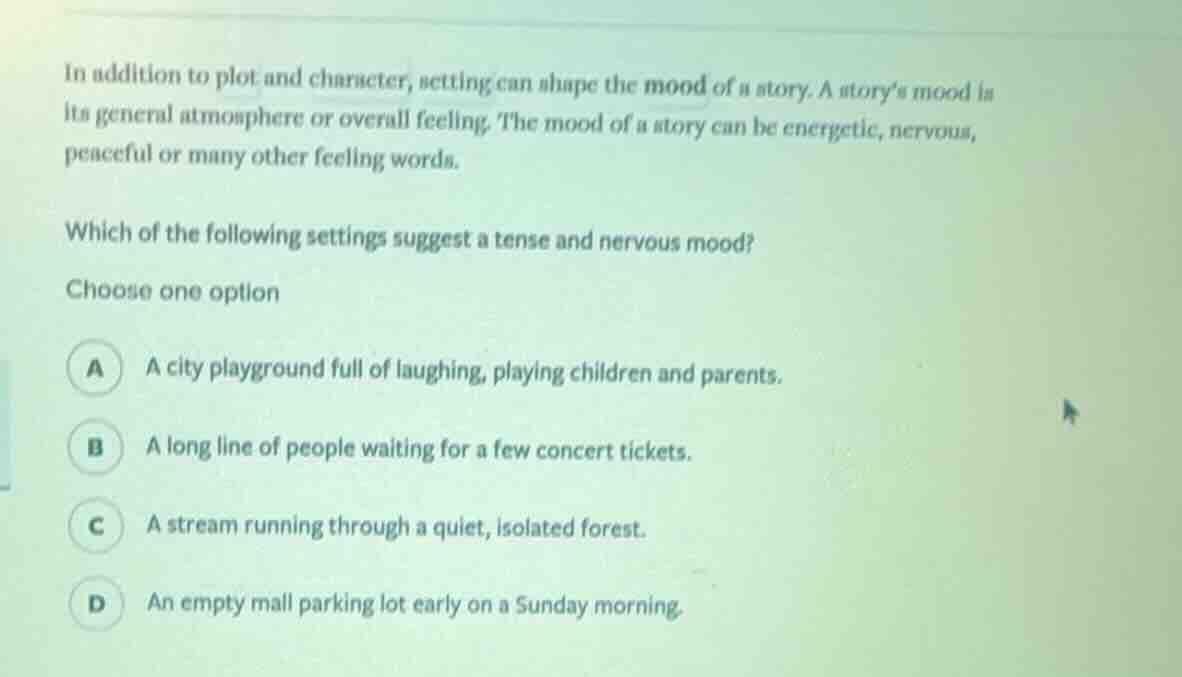 in addition to plot and character, setting can shape the mood of a stor…