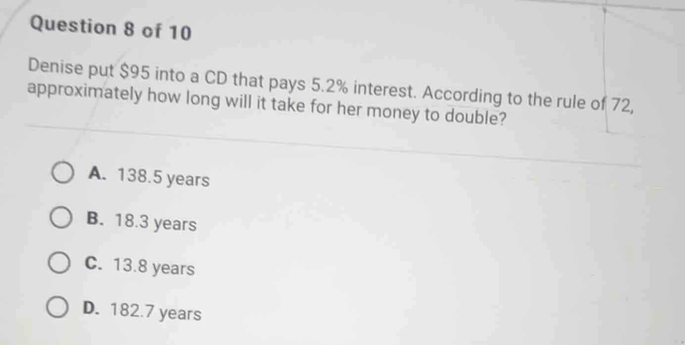 question 8 of 10 denise put $95 into a cd that pays 5.2% interest. acco…
