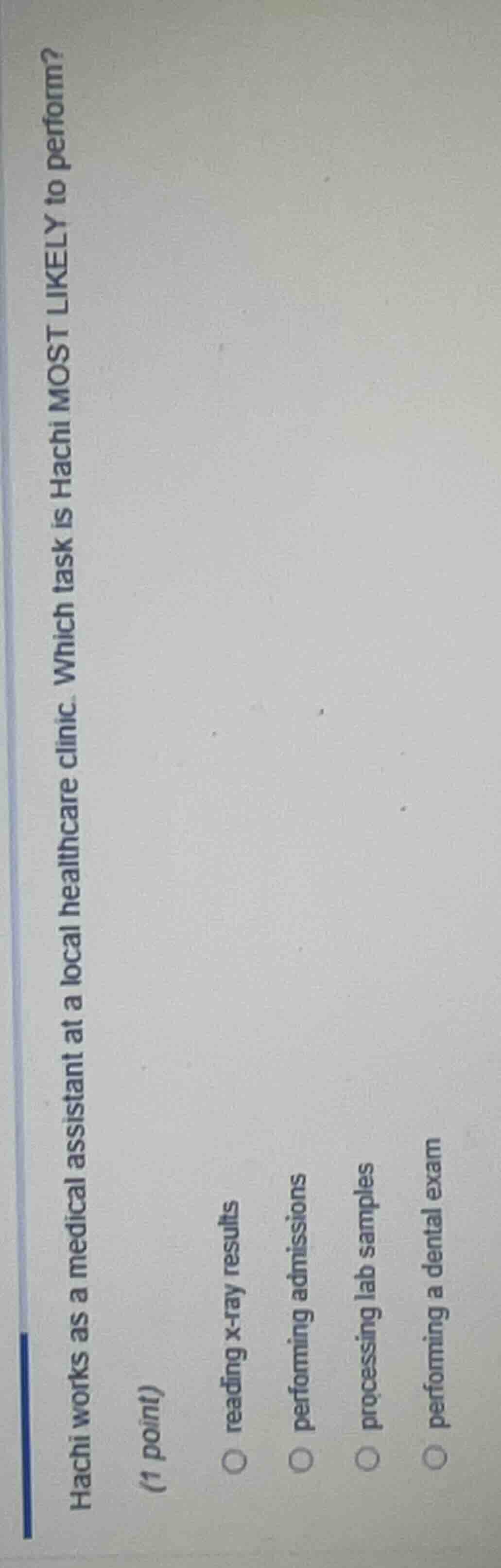 hachi works as a medical assistant at a local healthcare clinic. which …