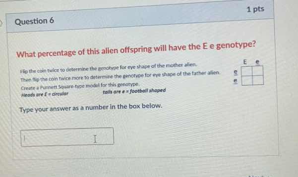 question 6 1 pts what percentage of this alien offspring will have the …