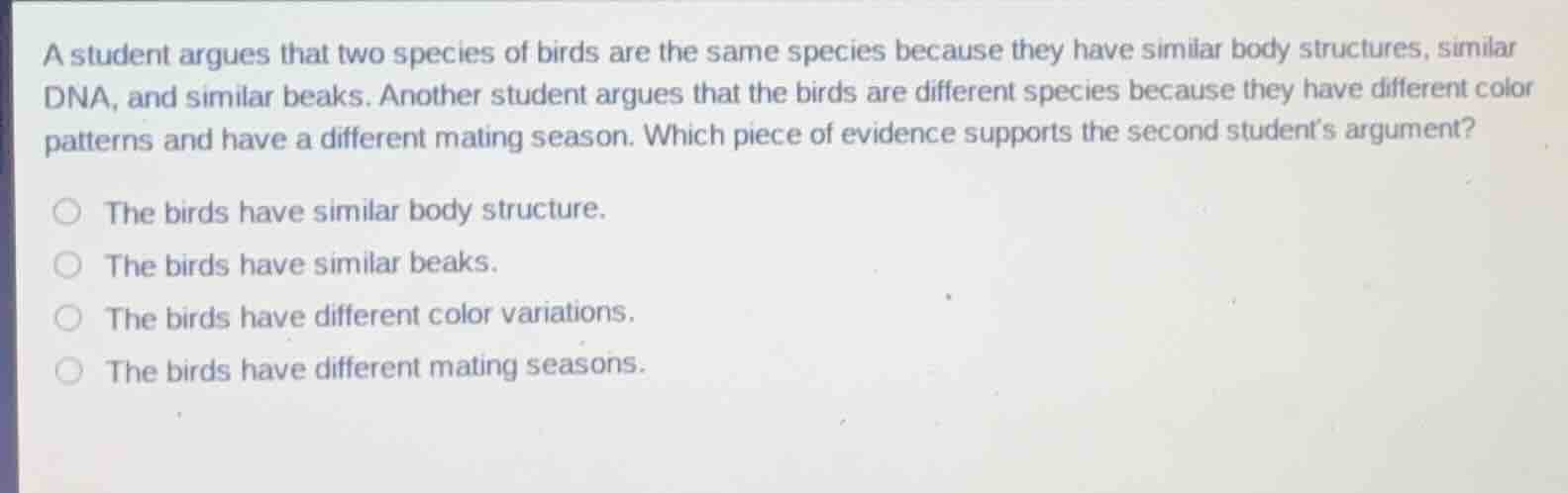 a student argues that two species of birds are the same species because…