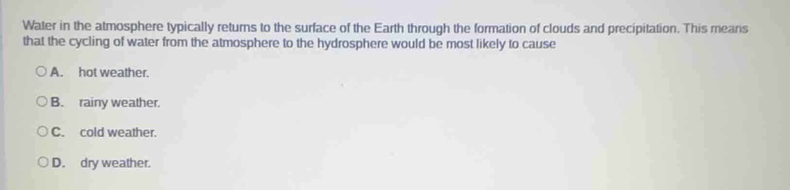 water in the atmosphere typically returns to the surface of the earth t…