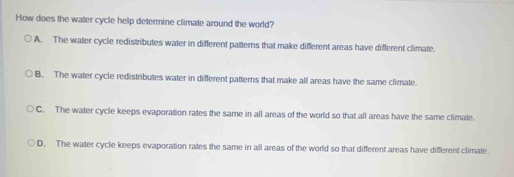 how does the water cycle help determine climate around the world? a. th…