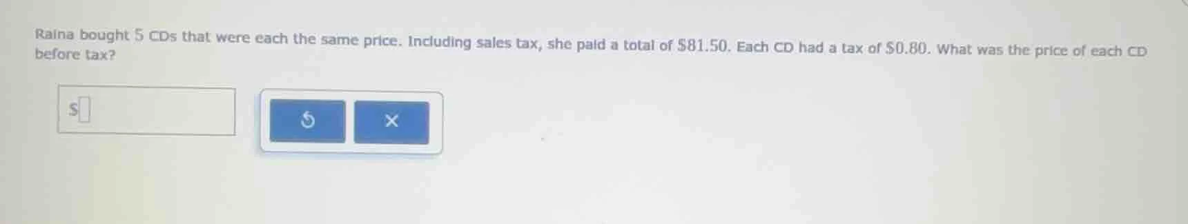 raina bought 5 cds that were each the same price. including sales tax, …