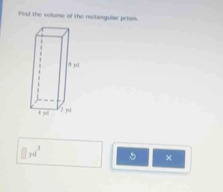 find the volume of the rectangular prism. yd³