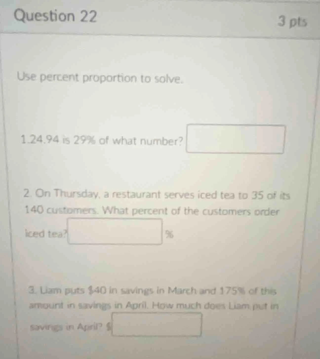 question 22 3 pts use percent proportion to solve. 1.24.94 is 29% of wh…