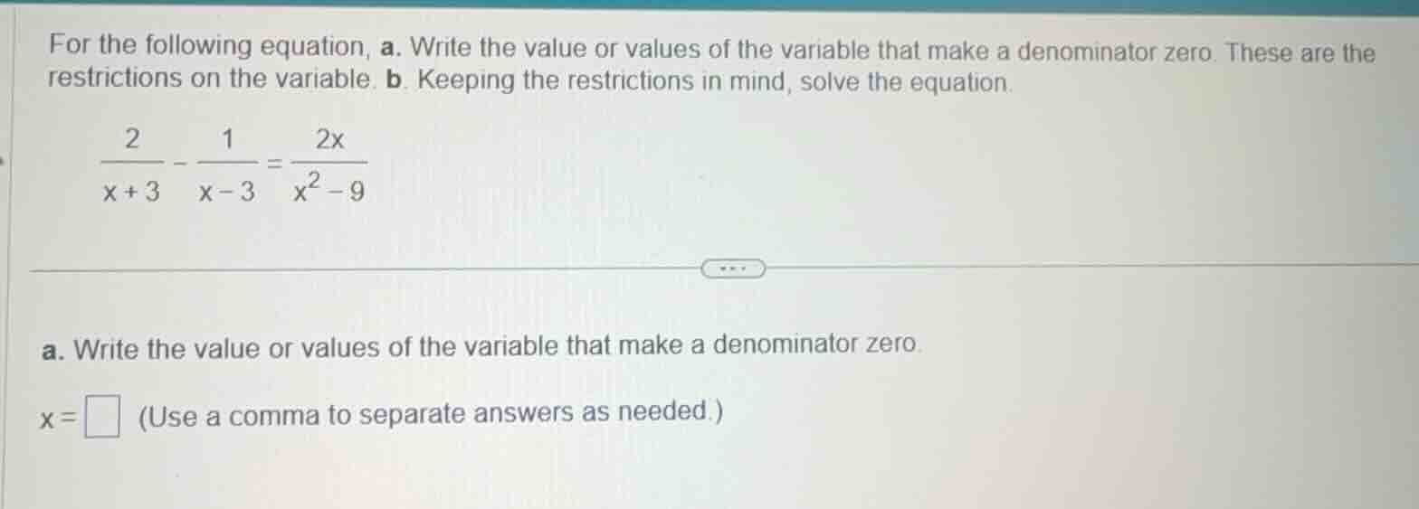 for the following equation, a. write the value or values of the variabl…