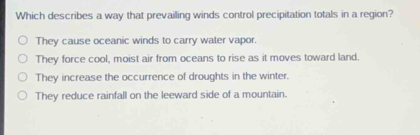 which describes a way that prevailing winds control precipitation total…