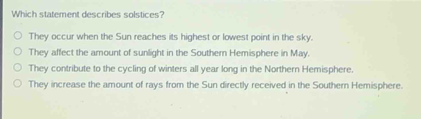which statement describes solstices? they occur when the sun reaches it…