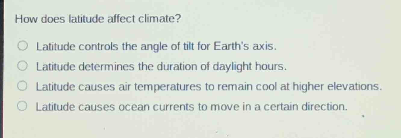 how does latitude affect climate? latitude controls the angle of tilt f…